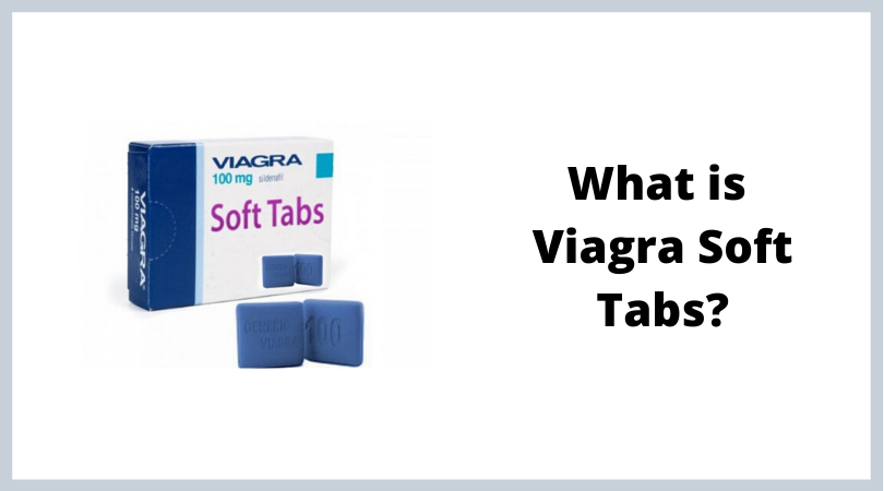 What is Viagra Soft Tabs_